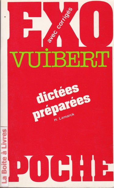Dictées préparées : avec corrigés