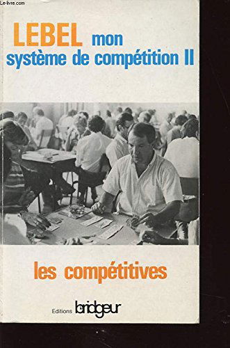 Les Compétitives (Mon système de compétition)