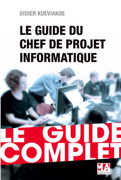 Guide complet du chef de projet informatique