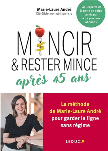 Couverture de Mincir & rester mince après 45 ans : la méthode de Marie-Laure André pour garder la ligne sans régime par Marie-Laure André