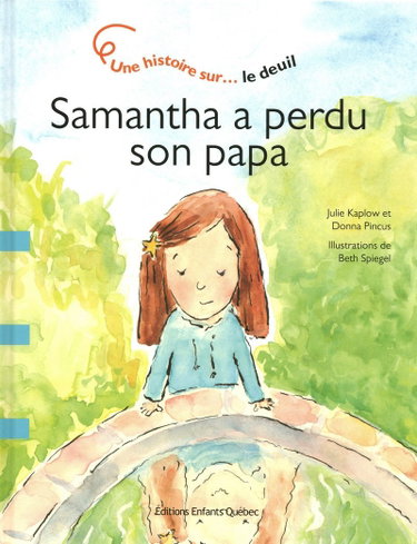 Couverture de Samantha a perdu son papa - Une histoire sur le deuil par Collectif