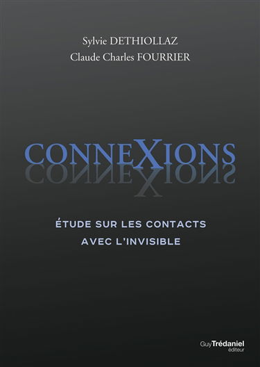 Connexions : étude sur les contacts avec l'invisible