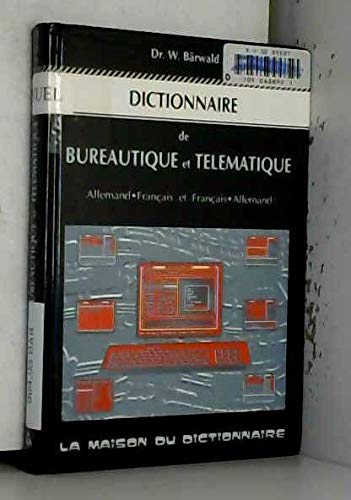 Dictionnaire de bureautique et télématique : français-allemand, allemand-français : environ 7500 entrées dans chaque langue