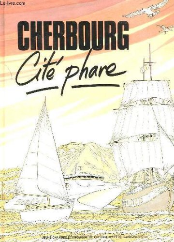 Couverture de Cherbourg. cité phare.