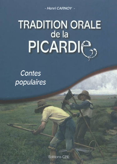 Tradition orale de la Picardie : contes populaires