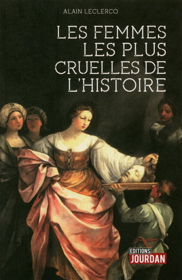 Les femmes les plus cruelles de l'histoire