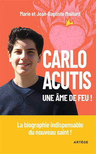 Carlo Acutis : une âme de feu !