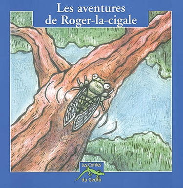 Les aventures de Roger-la-cigale