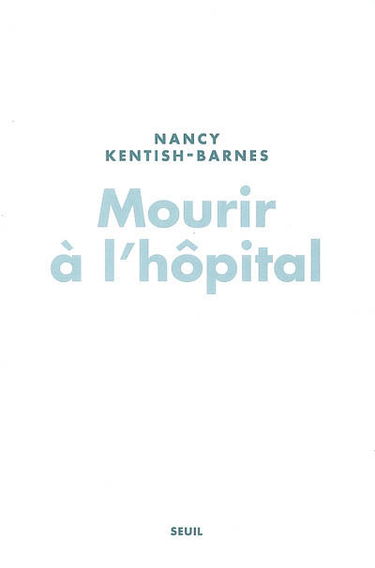Mourir à l'hôpital : décisions de fin de vie en réanimation