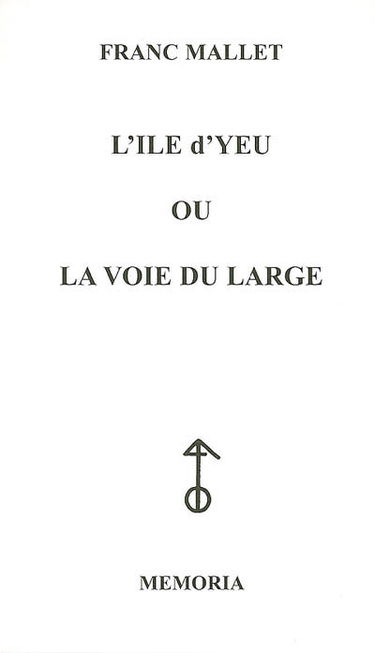 L'île d'Yeu ou La voie du large