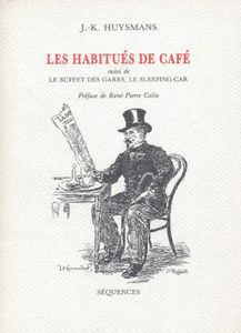 Les Habitués de café. Le Buffet des gares. Le Sleeping-car