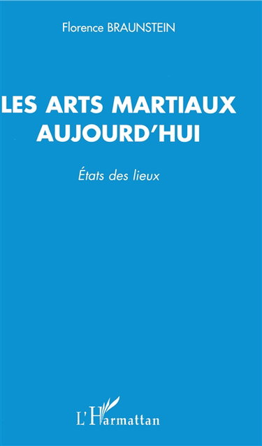 Les arts martiaux aujourd'hui : état des lieux