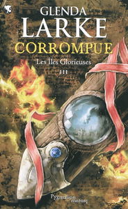 Les îles glorieuses. Vol. 3. Corrompue