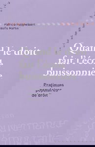 Quand le droit fait l'école buissonnière : revisiter le droit
