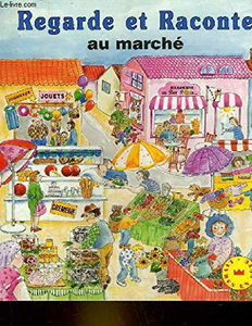 Au marché (Regarde et raconte.)