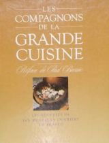Les Compagnons de la grande cuisine : Les Recettes de dix meilleurs ouvriers de France