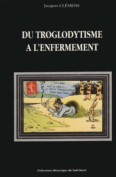 Couverture de Du troglodytisme à l'enfermement : pour une nouvelle histoire des mentalités en Aquitaine