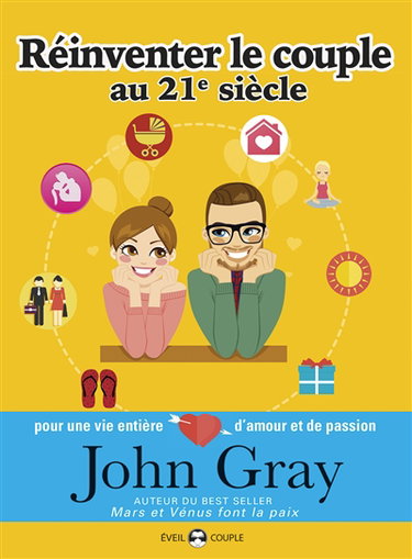 Réinventer le couple au XXIe siècle : pour une vie entière d'amour et de passion