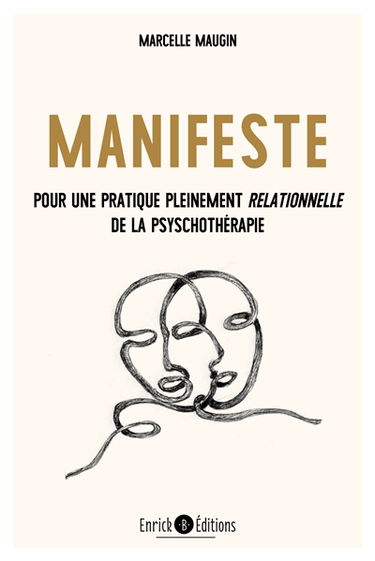 Manifeste : pour une pratique pleinement relationnelle de la psychothérapie