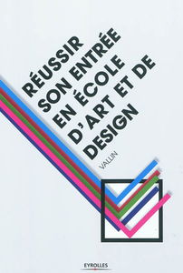 Réussir son entrée en école d'art et de design