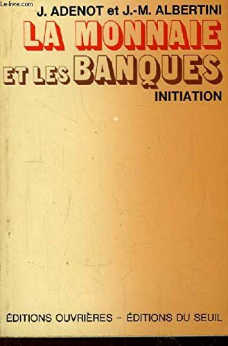 La Monnaie et les Banques.
