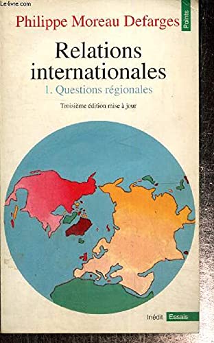 Relations internationales. Tome I. Questions régionales