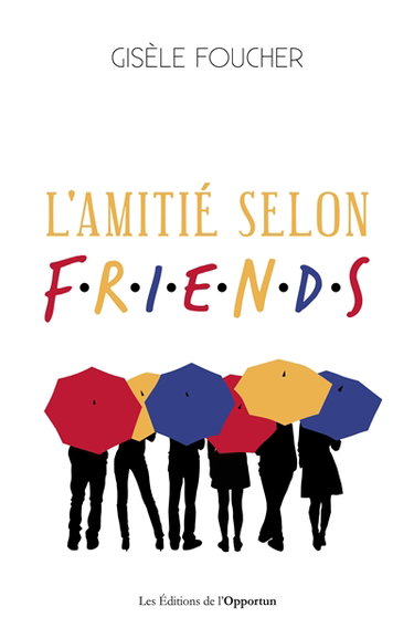 L'amitié selon Friends