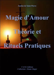 Magie d'amour : théorie et rituels pratiques