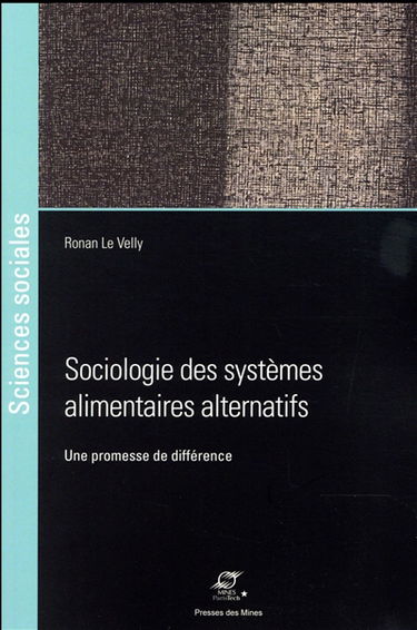Sociologie des systèmes alimentaires alternatifs : une promesse de différence
