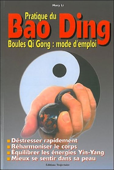 Pratique du Bao Ding : boules de Qi Gong, mode d'emploi