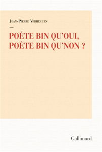 Poète bin qu'oui, poète bin qu'non ?