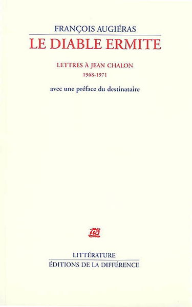 Le diable ermite : lettres à Jean Chalon (1968-1971) : avec une préface du destinataire