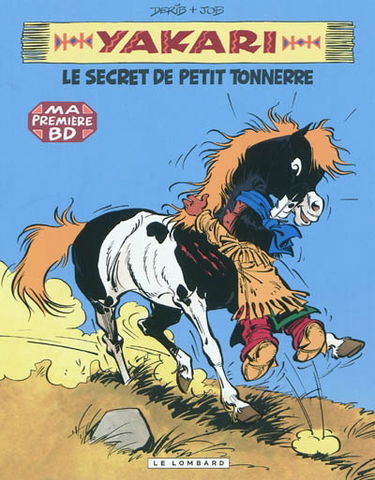 Yakari. Vol. 6. Le secret de Petit Tonnerre