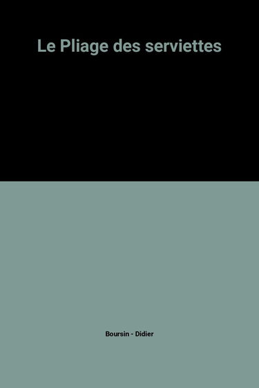 Le Pliage des serviettes
