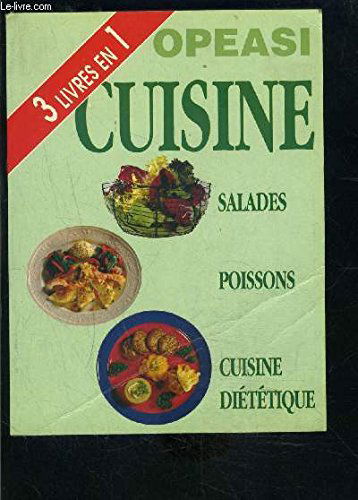 3 LIVRES EN 1: SALADES, POISSONS, CUISINE DIETETIQUE