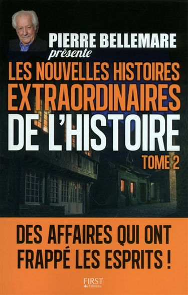 Les nouvelles histoires extraordinaires de l'histoire. Vol. 2