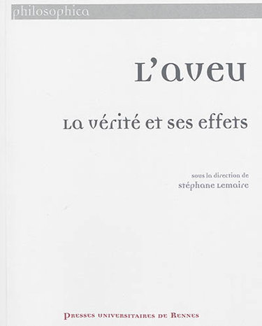 Couverture de L'aveu : la vérité et ses effets