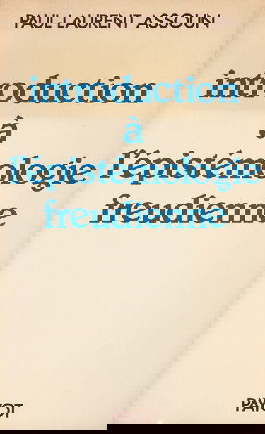 Introduction a l'epistemologie freudienne