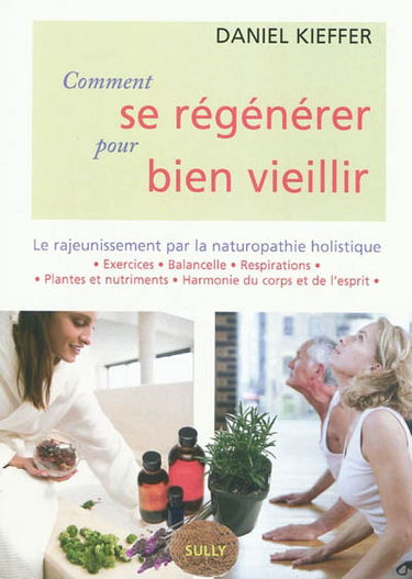 Comment se régénérer pour bien vieillir