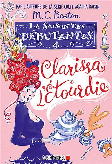 La saison des débutantes. Vol. 4. Clarissa l'étourdie