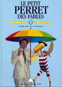 Le petit Perret des Fables. Vol. 2. Les fables en couleurs