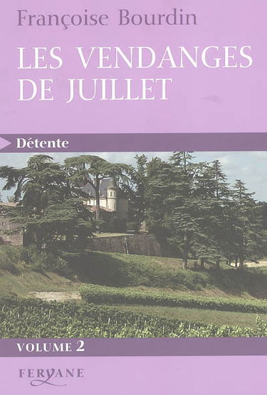 Les vendanges de Juillet