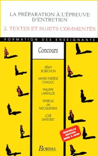 La préparation à l'épreuve d'entretien: 2. Textes et sujets commentés