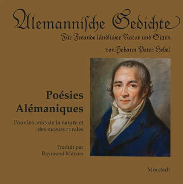 Couverture de Alemannische Gedichte - Poésies alémaniques: Für Freunde ländlicher Natur und Sitten - Pour les amis de la nature et les moeurs rurales