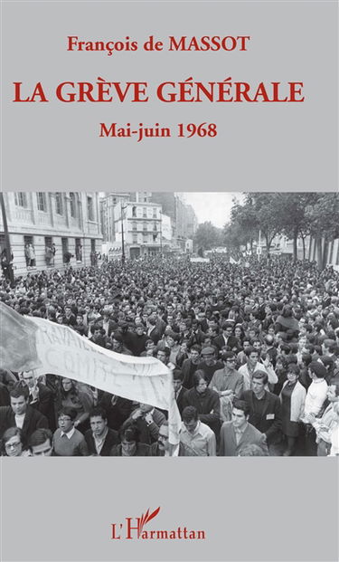 La grève générale : mai-juin 1968