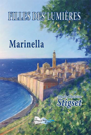 Filles des Lumières. Vol. 1. Marinella ou La ville rose aux bords des flots bleus