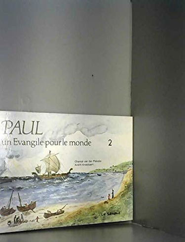 Paul. Un Evangile pour le monde : 01 : Corinthe et Ephèse