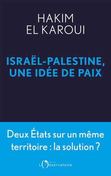 Israël-Palestine, une idée de paix : dessiner les traits d'une utopie concrète
