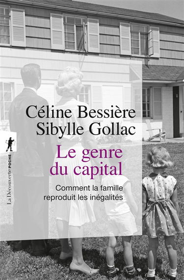 Le genre du capital : comment la famille reproduit les inégalités
