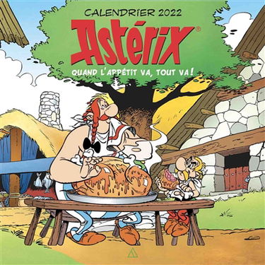 Astérix : quand l'appétit va, tout va ! : calendrier 2022